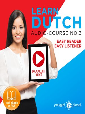 cover image of Learn Dutch - Easy Reader - Easy Listener Parallel Text Audio Course No. 3